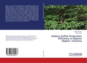 Cover von Arabica Coffee Production Efficiency in Kigoma Region, Tanzania