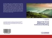 Cover von Report On Social Mobilization and Institutional Building
