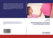 Cover von Hemeoxygenase and leptin in pre-eclamptic women