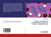 Cover von Dietary vegetable oil consumption on glucose levels, in diabetic mice