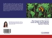 Cover von The Impact of the Syrian Crisis on the International System Polarity