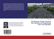 Cover von The Review of One Country Two Systems of Hong Kong over Two Decades