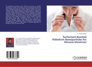 Cover von Surfactant-Assisted Palladium Nanoparticles for Glucose biosensor