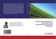 Cover von Empowering Women: A Case with Grain Procurement Centres of Telangana