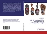 Cover von The Tiv People and The Jewish Praxis: An Interpretative Insight