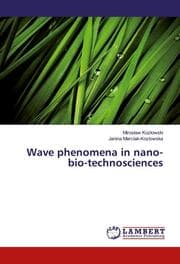 Cover von Wave phenomena in nano-bio-technosciences