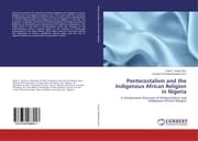 Cover von Pentecostalism and the Indigenous African Religion in Nigeria