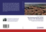 Cover von The Christocentricity of the Virtues in St. Bonaventure