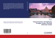 Cover von Impact factors of highway bridges under moving vehicular loads