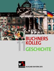 Cover von Buchners Kolleg Geschichte - Ausgabe Bayern 2013