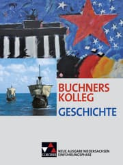 Cover von Buchners Kolleg Geschichte - Neue Ausgabe Niedersachsen