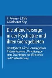 Cover von Die Offene Fürsorge in der Psychiatrie und ihren Grenzgebieten