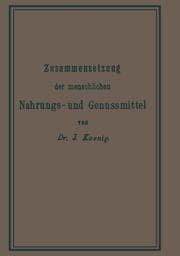 Cover von Chemische Zusammensetzung der menschlichen Nahrungs- und Genussmittel