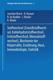 Cover von Stoffwechsel (Eiweissstoffwechsel · Kohlehydratstoffwechsel · Fettstoffwechsel · Mineralstoffwechsel) Biochemie der Körpersäfte Ernährung Haut Immunbiologie Statistik