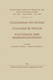 Cover von Colloquium on Fatigue / Colloque de Fatigue / Kolloquium Über Ermüdungsfestigkeit
