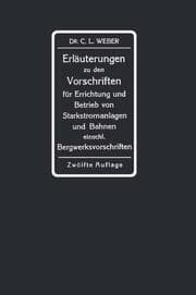 Cover von Erläuterungen zu den Vorschriften für die Errichtung und den Betrieb elektrischer Starkstromanlagen einschliesslich Bergwerksvorschriften und zu den Sicherheitsvorschriften für elektrische Strassenbahnen und strassenbahnähnliche Kleinbahnen