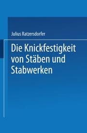 Cover von Die Knickfestigkeit von Stäben und Stabwerken