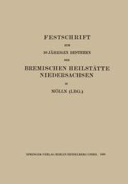 Cover von Festschrift zum 10 Jährigen Bestehen der Bremischen Heilstätte Niedersachsen in Mölln (Lbg.)