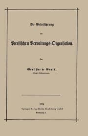 Cover von Die Weiterführung der Preußischen Verwaltungs-Organisation