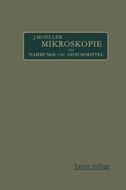 Cover von Mikroskopie der Nahrungs- und Genußmittel aus dem Pflanzenreiche