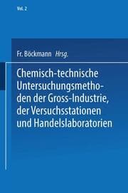 Cover von Chemisch-technische Untersuchungsmethoden der Gross-Industrie, der Versuchsstationen und Handelslaboratorien