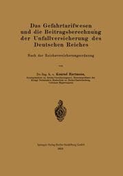 Cover von Das Gefahrtarifwesen und die Beitragsberechnung der Unfallversicherung des Deutschen Reiches