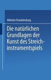 Cover von Die natürlichen Grundlagen der Kunst des Streichinstrumentspiels