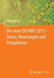 Cover von Die neue ISO 9001:2015 - Status, Neuerungen und Perspektiven