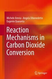 Cover von Reaction Mechanisms in Carbon Dioxide Conversion