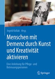 Cover von Menschen mit Demenz durch Kunst und Kreativität aktivieren