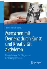Cover von Menschen mit Demenz durch Kunst und Kreativität aktivieren