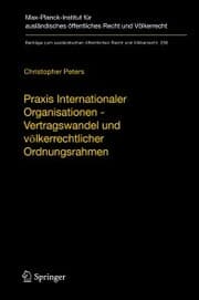 Cover von Praxis Internationaler Organisationen - Vertragswandel und völkerrechtlicher Ordnungsrahmen
