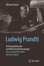Cover von Ludwig Prandtl - Strömungsforscher und Wissenschaftsmanager
