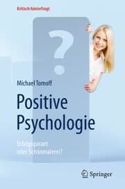 Cover von Positive Psychologie - Erfolgsgarant oder Schönmalerei?