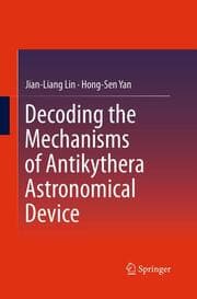 Cover von Decoding the Mechanisms of Antikythera Astronomical Device