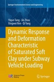 Cover von Dynamic Response and Deformation Characteristic of Saturated Soft Clay under Subway Vehicle Loading