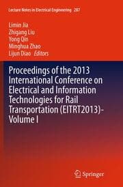 Cover von Proceedings of the 2013 International Conference on Electrical and Information Technologies for Rail Transportation (EITRT2013)-Volume I