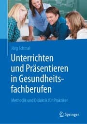 Cover von Unterrichten und Präsentieren in Gesundheitsfachberufen