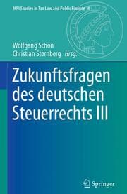 Cover von Zukunftsfragen des deutschen Steuerrechts III