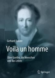 Cover von Voilà un homme - Über Goethe, die Menschen und das Leben