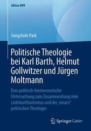 Cover von Politische Theologie bei Karl Barth, Helmut Gollwitzer und Jürgen Moltmann
