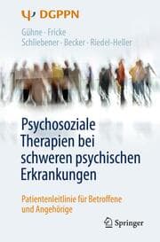 Cover von Psychosoziale Therapien bei schweren psychischen Erkrankungen