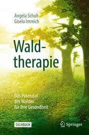 Cover von Waldtherapie - das Potential des Waldes für Ihre Gesundheit