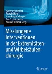 Cover von Misslungene Interventionen in der Extremitäten- und Wirbelsäulenchirurgie