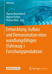 Cover von Entwicklung, Aufbau und Demonstration einer wandlungsfähigen (Fahrzeug-) Forschungsproduktion
