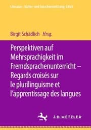 Cover von Perspektiven auf Mehrsprachigkeit im Fremdsprachenunterricht - Regards croisés sur le plurilinguisme et l'apprentissage des langues