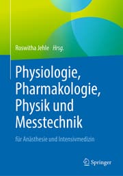 Cover von Physiologie, Pharmakologie, Physik und Messtechnik für Anästhesie und Intensivmedizin