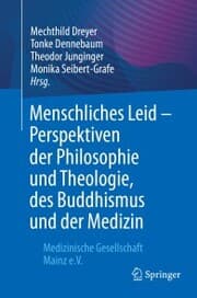 Cover von Menschliches Leid - Perspektiven der Philosophie und Theologie, des Buddhismus und der Medizin