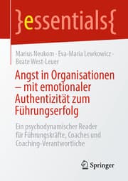 Cover von Angst in Organisationen - mit emotionaler Authentizität zum Führungserfolg