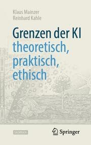 Cover von Grenzen der KI - theoretisch, praktisch, ethisch